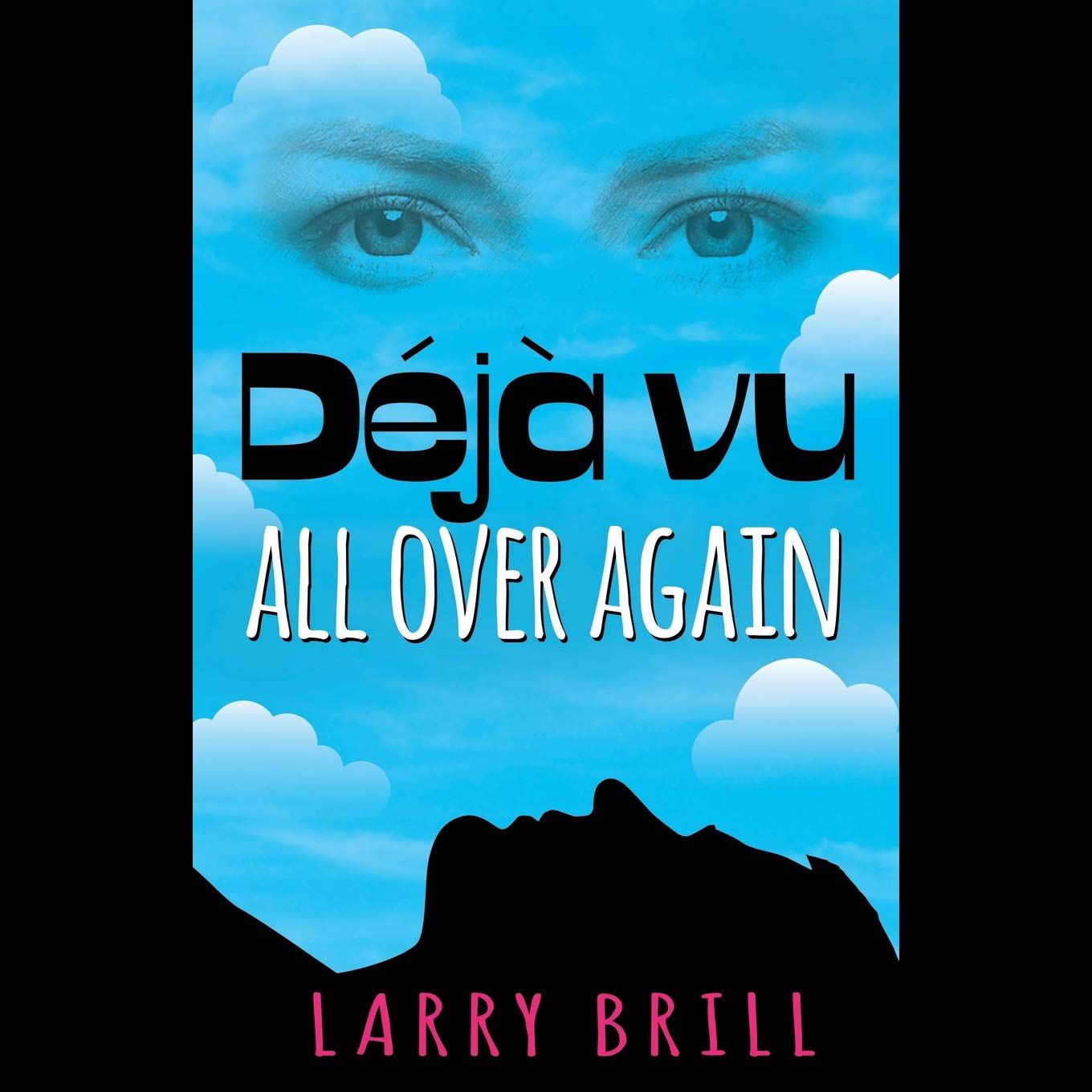 Déjà vu All Over Again by Larry Brill