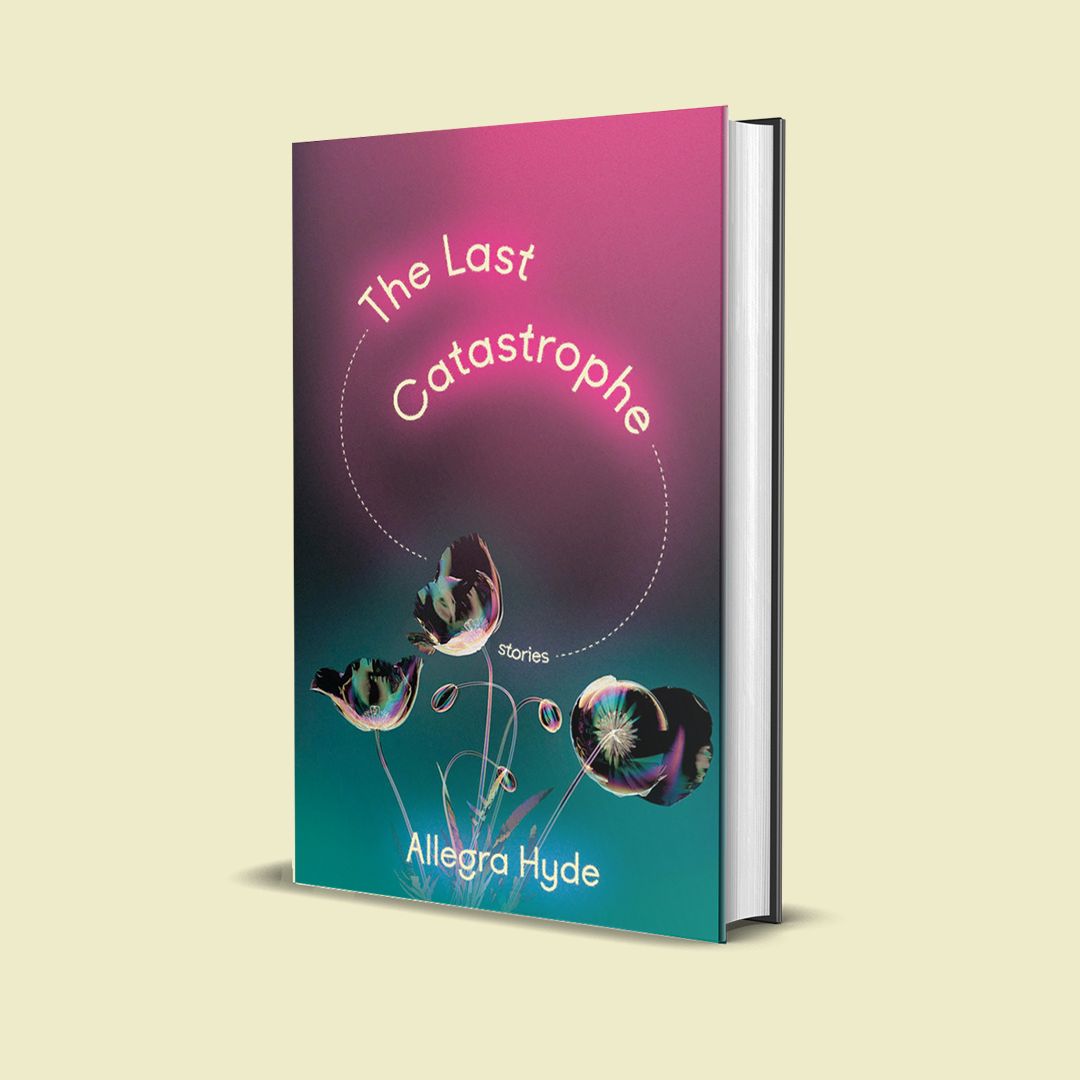 The Last Catastrophe by Allegra Hyde
