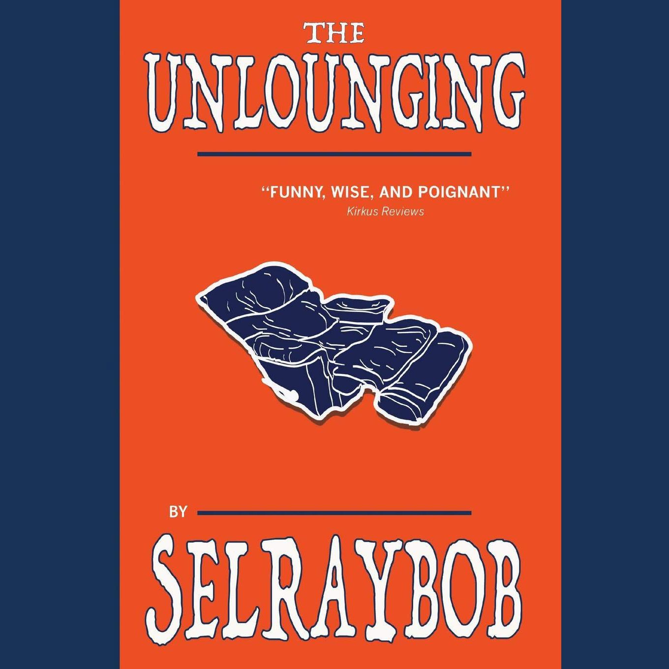 The Unlounging: From a Belly Full of Beer to a Craw Full of Time by Selraybob