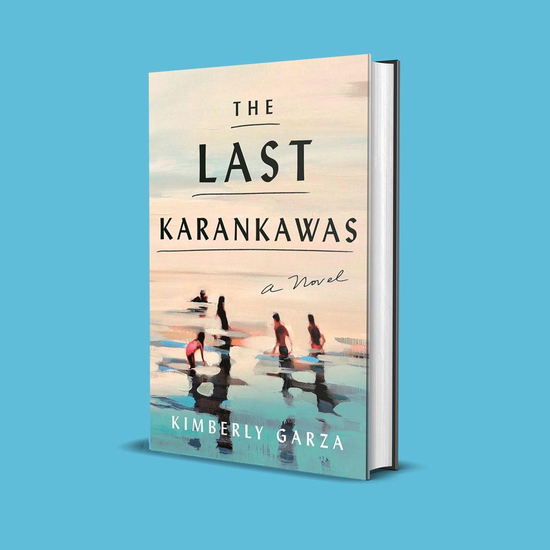 The Last Karankawas by Kimberly Garza