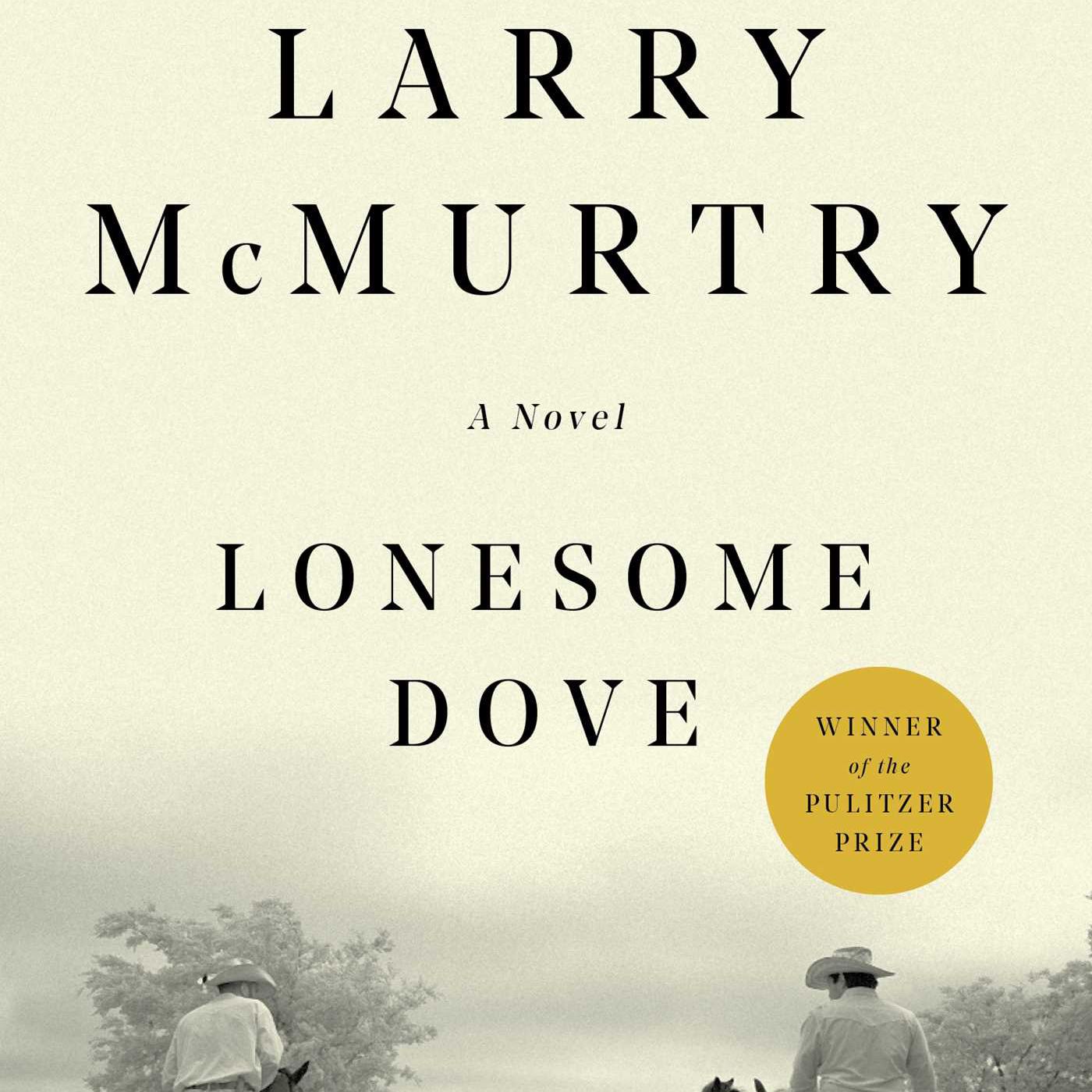 Lonesome Dove by Larry McMurtry